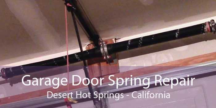 Garage Door Spring Repair Desert Hot Springs - California