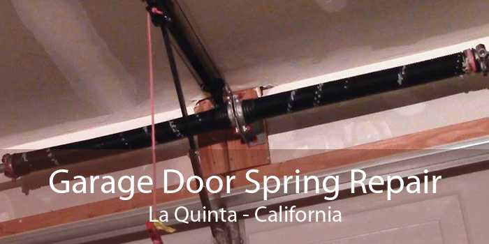 Garage Door Spring Repair La Quinta - California