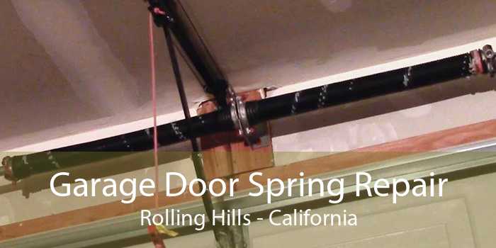Garage Door Spring Repair Rolling Hills - California